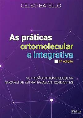 As práticas ortomolecular e integrativa